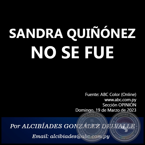 SANDRA QUIÑÓNEZ NO SE FUE - Por ALCIBÍADES GONZÁLEZ DELVALLE - Domingo, 19 de Marzo de 2023